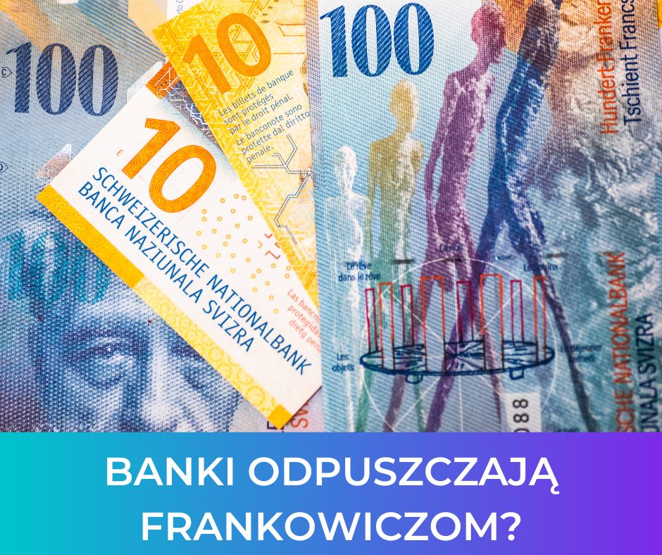 Banki odpuszczają frankowiczom