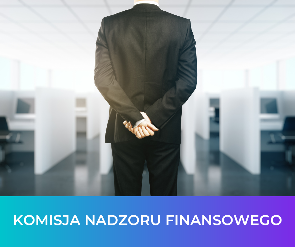 KNF – nadzorca polskiego systemu finansowego