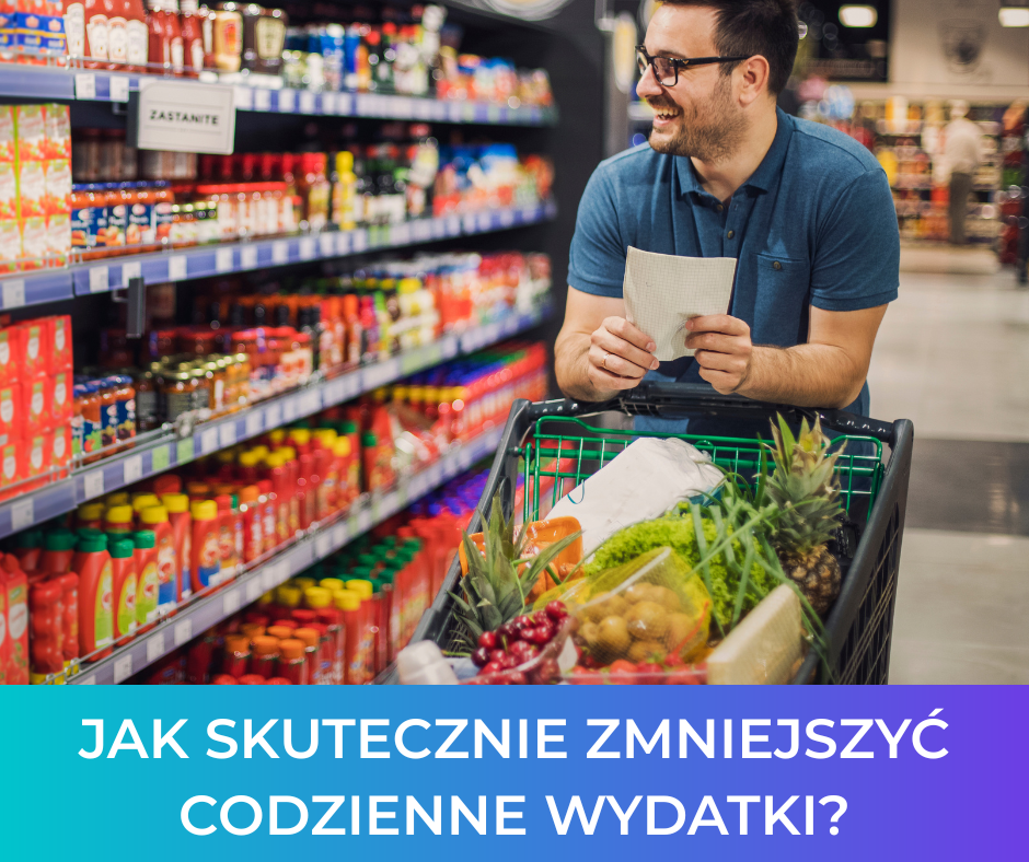 Jak skutecznie zmniejszyć codzienne wydatki?
