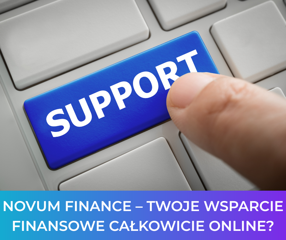 Novum Finance – Twoje wsparcie finansowe całkowicie online?