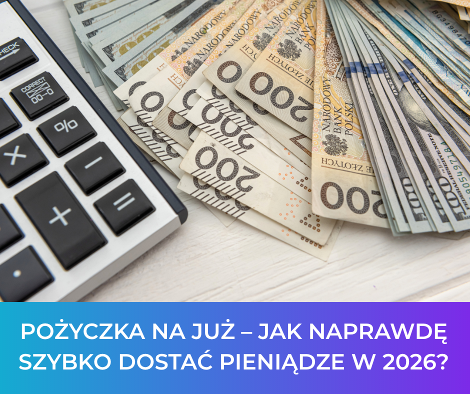 Pożyczka na już – jak naprawdę szybko dostać pieniądze w 2026?