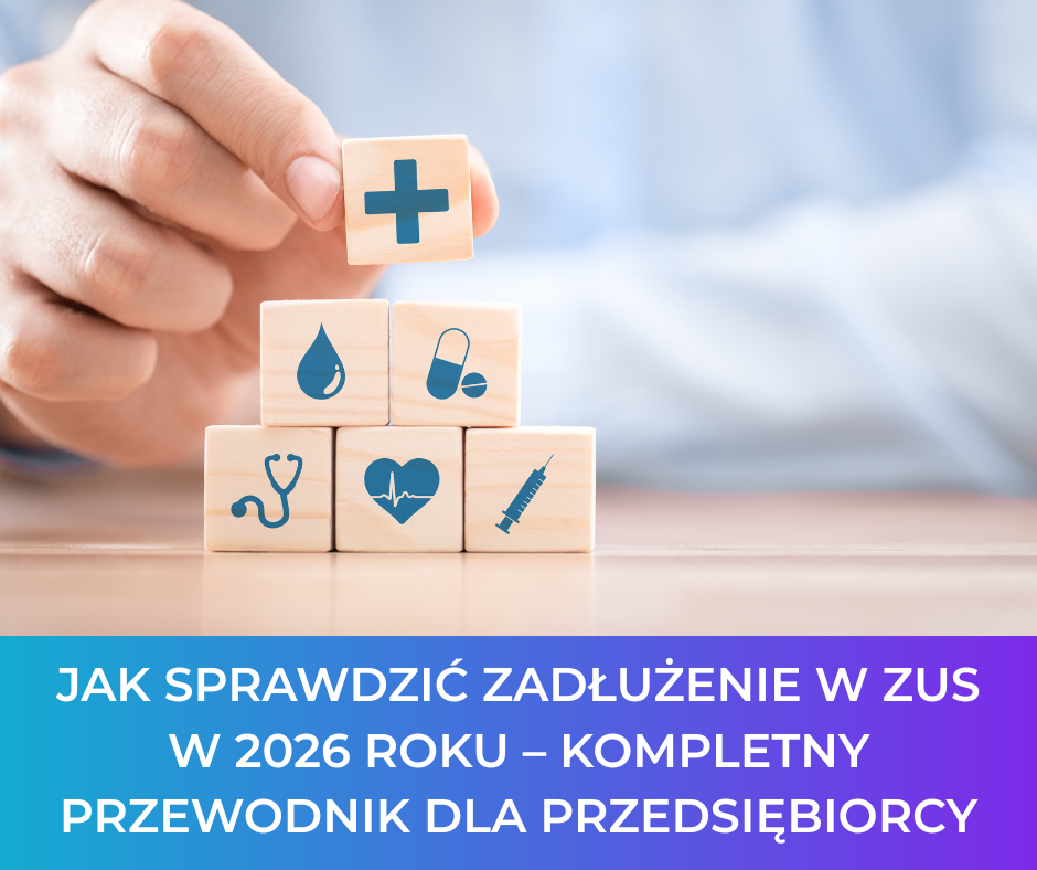 Jak sprawdzić zadłużenie w ZUS w 2026 roku – kompletny przewodnik dla przedsiębiorcy