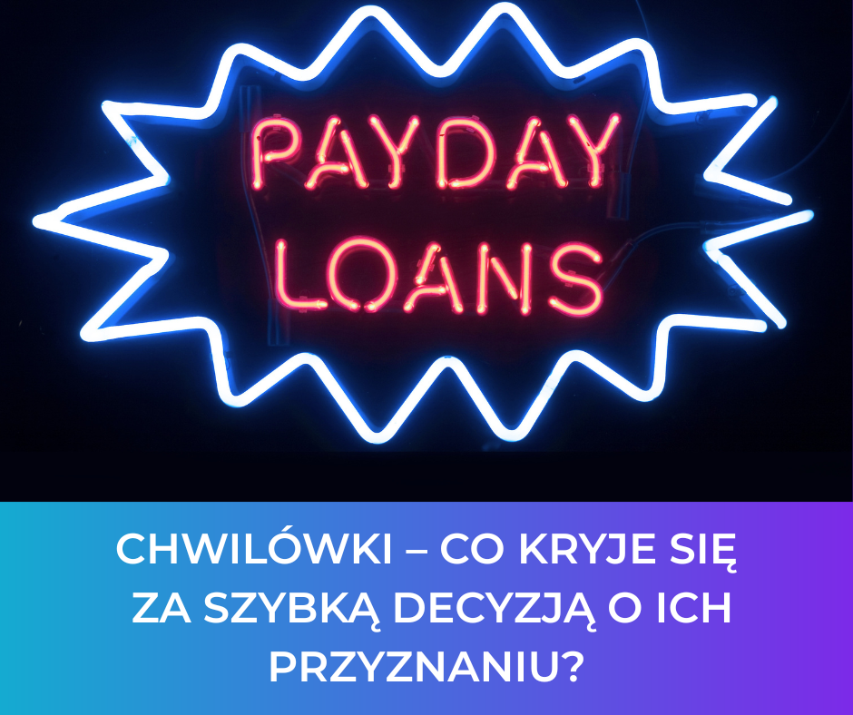 Chwilówki – co kryje się za szybką decyzją o ich przyznaniu?